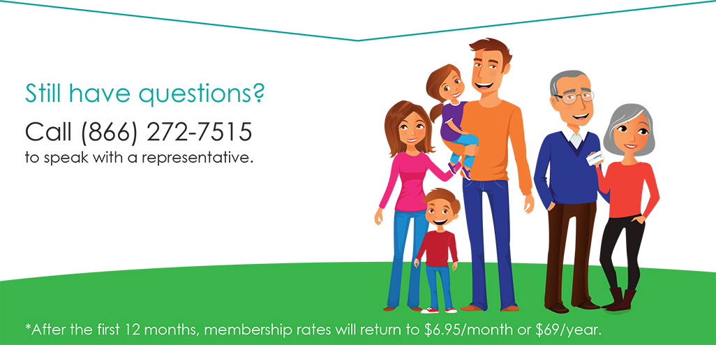 Still have questions? Call (866) 272-7515 to speak with a representative.