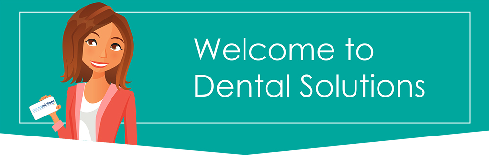 Welcome to Dental Solutions